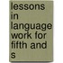 Lessons In Language Work For Fifth And S