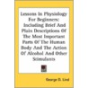 Lessons In Physiology For Beginners: Inc by Unknown