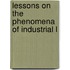 Lessons On The Phenomena Of Industrial L