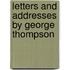 Letters And Addresses By George Thompson