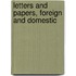 Letters And Papers, Foreign And Domestic
