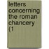 Letters Concerning The Roman Chancery (1