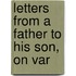 Letters From A Father To His Son, On Var