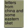 Letters From China And Some Eastern Sket door Jay Denby