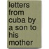 Letters From Cuba By A Son To His Mother