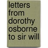 Letters From Dorothy Osborne To Sir Will by Sir Parry Edward Abbott