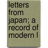 Letters From Japan; A Record Of Modern L door Mrs Hugh Fraser