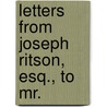 Letters From Joseph Ritson, Esq., To Mr. door John Pinkerton