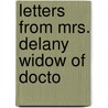 Letters From Mrs. Delany  Widow Of Docto door 1700-1788 Delany