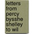 Letters From Percy Bysshe Shelley To Wil