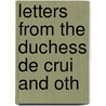 Letters From The Duchess De Crui And Oth door Az) Walker Mary (Tuscon