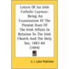 Letters Of An Irish Catholic Layman: Bei door Onbekend