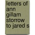 Letters Of Ann Gillam Storrow To Jared S
