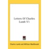 Letters Of Charles Lamb V1 door Onbekend