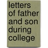 Letters Of Father And Son During College door John Douglas Adam