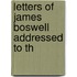 Letters Of James Boswell Addressed To Th