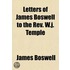 Letters Of James Boswell To The Rev. W.J