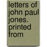Letters Of John Paul Jones. Printed From