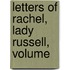 Letters Of Rachel, Lady Russell, Volume