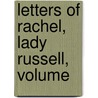 Letters Of Rachel, Lady Russell, Volume door John Russell Russell