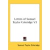 Letters Of Samuel Taylor Coleridge V2 door Onbekend