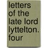 Letters Of The Late Lord Lyttelton. Four
