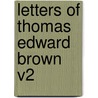 Letters Of Thomas Edward Brown V2 door Onbekend