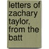 Letters Of Zachary Taylor, From The Batt