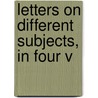 Letters On Different Subjects, In Four V door Sarah Pennington