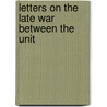 Letters On The Late War Between The Unit by William Cobbett