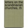 Letters On The Scandinavian Churches, Th door John Burnett Pratt