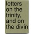 Letters On The Trinity, And On The Divin