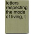 Letters Respecting The Mode Of Living, T