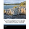 Letters To His Family And Friends. Selec by Sir Sidney Colvin