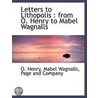 Letters To Lithopolis : From O. Henry To by O. Henry