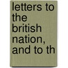 Letters To The British Nation, And To Th door Onbekend