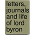 Letters, Journals And Life Of Lord Byron