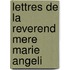 Lettres De La Reverend Mere Marie Angeli