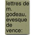 Lettres De M. Godeau, Evesque De Vence: