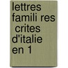 Lettres Famili Res  Crites D'Italie En 1 by Romain Colomb