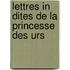 Lettres In Dites De La Princesse Des Urs