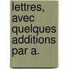 Lettres, Avec Quelques Additions Par A. by Flix Neff