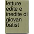Letture Edite E Inedite Di Giovan Batist