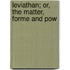 Leviathan; Or, The Matter, Forme And Pow