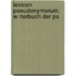 Lexicon Pseudonymorum. W Rterbuch Der Ps