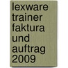 Lexware Trainer faktura und Auftrag 2009 by Monika Labrenz