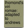 Lhomond's Viri Romae: Adapted To Andrews door Onbekend