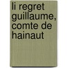 Li Regret Guillaume, Comte De Hainaut by Auguste Scheler