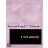 Liber Aureus door Jaroslav Kvapil
