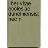 Liber Vitae Ecclesiae Dunelmensis; Nec N door Joseph Stevenson